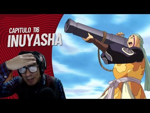 InuYasha Capitulo 116 "La verdadera cara se muestra" | Reaccion BalGranate