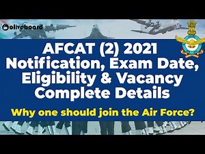AFCAT (2) 2021 | Notification, Exam Date, Eligibility & Vacancy | All Important Information
