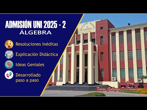 Admisión UNI 2025 2 🎯10 Preguntas de Álgebra 🚀 Resolución completa