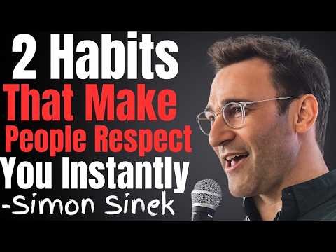 2 Simple Methods That Make People Respect You Instantly | Simon Sinek Life-Changing Motivation