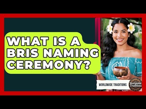 What Is A Bris Naming Ceremony? - Worldwide Traditions