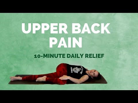 Yoga for Upper Back Pain – 10-Minute Stretch and Strength Relief for Upper Back Tension