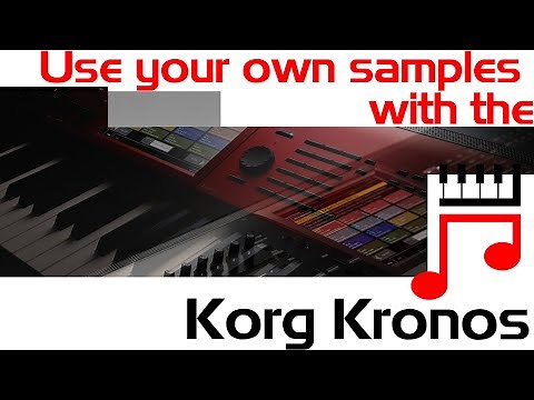 Use your own samples with the korg kronos easily