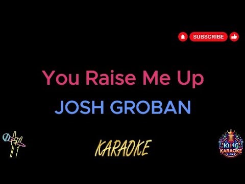 Josh Groban - You Raise Me Up (Karaoke Version)