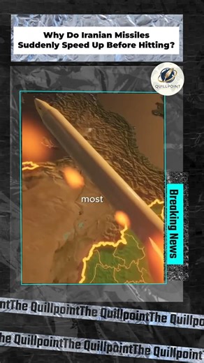 Why Do Iranian Missiles Suddenly Speed Up Before Hitting?