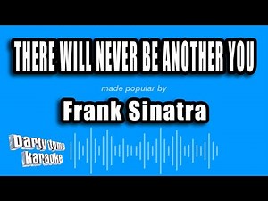 Frank Sinatra - There Will Never Be Another You (Karaoke Version)