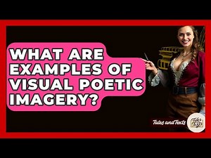 What Are Examples Of Visual Poetic Imagery? - Tales And Texts