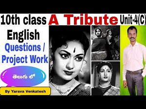 A Tribute - 10th Class English - Textual Grammar - Comprehension-Project Work - Questions-Unit-4(C)