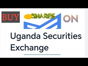 How to buy and sell shares on Uganda Securities Exchange step by step.