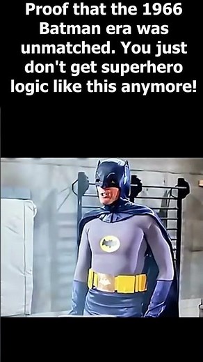 Proof that the 1966 Batman era was unmatched You just don't get superhero logic like this anymore!