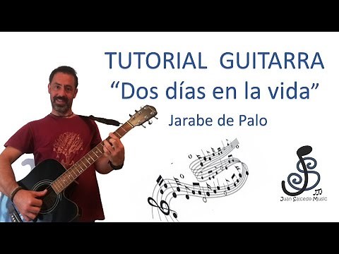 🎸 Dos dias en la vida - JARABE DE PALO 🤩- Como tocar, tutorial guitarra, acordes, letra, pdf y tabl.