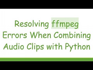 Resolving ffmpeg Errors When Combining Audio Clips with Python