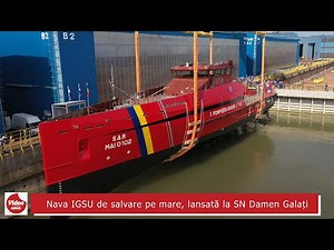 Spectaculos! Nava IGSU de salvare pe mare, lansată la apă în SN Damen Galați
