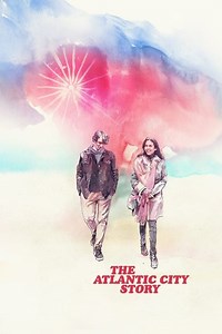 Stream The Atlantic City Story (2020): Find it on Netflix, Prime Video, Hulu & more