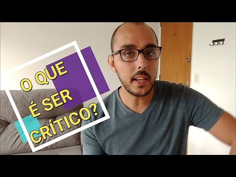 O que é Crítica? Como exatamente criticar? - Definições I