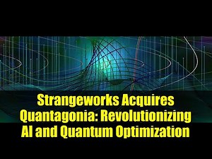 Strangeworks Acquires Quantagonia: Revolutionizing AI and Quantum Optimization