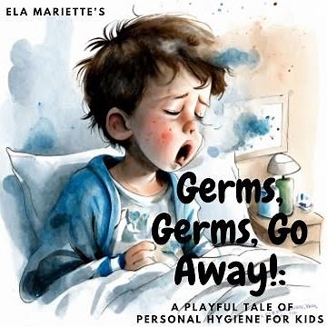 Kids Story Book : Germs, germs, go away! by Maria Cii