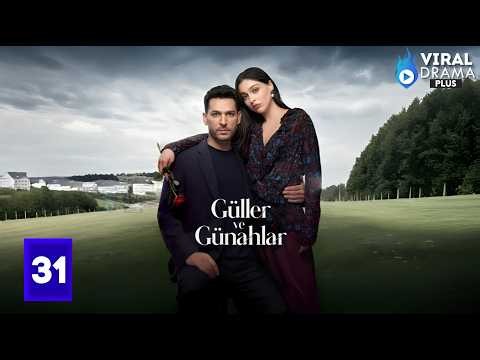 حصريااا الحلقة 31 من المسلسل التركي " ورود و ذنوب " مدبلج Full HD 🔥🔥