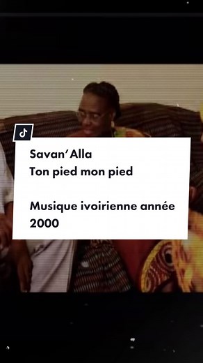 Savan’Alla : Ton Pied Mon Pied, la Musique Ivoirienne