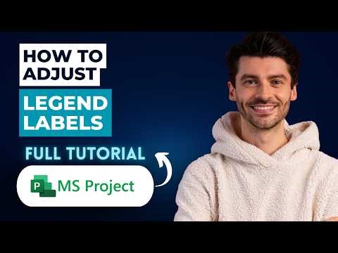 How to Adjust Legend Labels in Microsoft Project [2026 Full Guide]