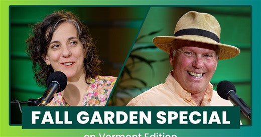 Vermont Public Specials:Fall Gardening in Vermont Season 2025 Episode 9