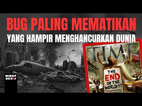 Inilah bagaimana sebuah BUG KOMPUTER hampir mendatangkan kiamat di tahun baru 2000