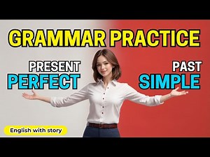 Grammar Practice: Learn Simple Past vs. Present Perfect With a Story & Quiz!#englishgrammar