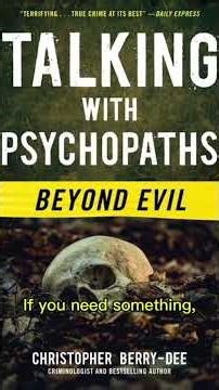 Talking with a Psychopath: What You Need to Know