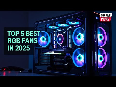 Top 5 Best RGB Case Fans for Your Gaming PC! in 2025