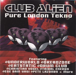 Various - Club Alien (Pure London Tekno)