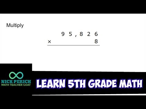 Learn 5th Grade Math - Multiply 95,826 x 8 (5-Digit Numbers and One-Digit Numbers)