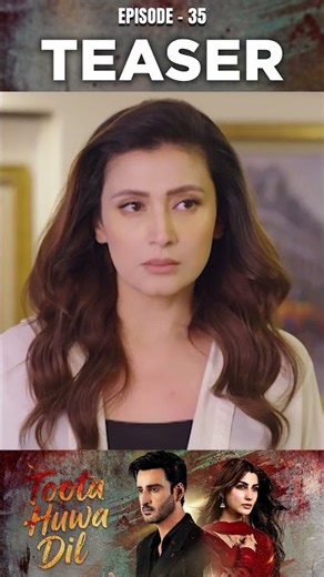 Toota Huwa Dil Episode 35 | Teaser | Nazish Jahangir | Agha Ali | 30 July 2026 | #shorts