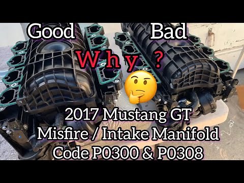 2017 Mustang GT Misfire / Intake Manifold Code P0300 & P0308