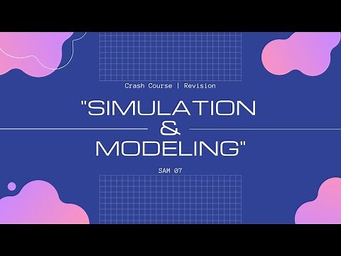 Unit 6 & 7 | Simulation and Modeling - Crash Course | 07