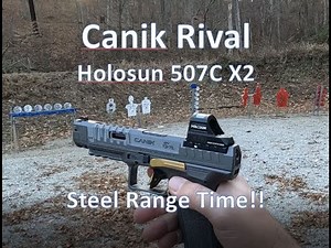 Canik Rival Steel Range Time - Holosun 507C X2 and Sprinco Trigger Spring Upgrade