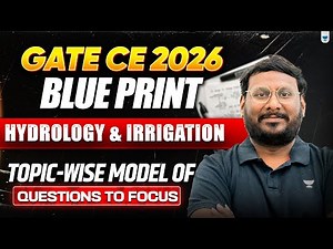 🔥GATE CE 2026 Hydrology & Irrigation Topic-Wise Strategy + Model Questions Explained by KP Sir