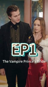 Title：The Vampire Prince's Bride click the link 🔗 "https://reelslink.com/cps/hR32" 🔗and watch the full series Title：The Vampire Prince's Bride #cdrama #love #movie #shortvideo #moboreels | Dunk movie