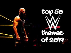 Top 50 WWE Themes of 2019