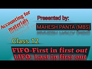 Method of pricing material issues: FIFO & LIFO............Class 12