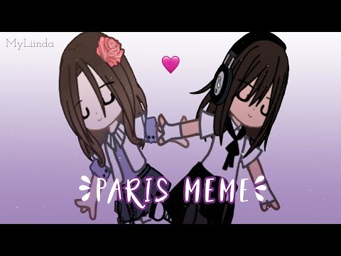 Paris Meme - Gift For My Friend IRL 💐 (Gacha Club)