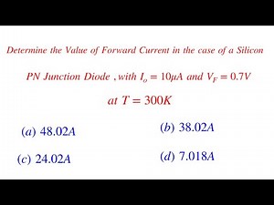 How To Find Forward Current of Silicon PN Junction Diode Solved problem