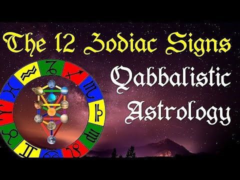 The 12 Zodiac Signs and their Meaning - Qabbalistic Astrology