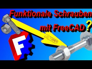 Mit FreeCAD Schraube + Mutter für den 3D Druck, leicht verschraubbar