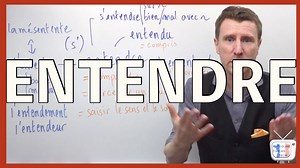 Entendre et dérivés : leçon de vocabulaire
