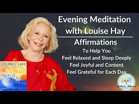 Louise Hay-Evening Meditation