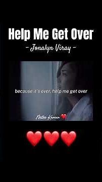 Help Me Get Over Jonalyn Viray. #song #lyrics #mitoskareen #music #fyp #fypシ #fypシ゚#foryou