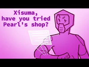 Xisuma, have you tried Pearl's shop? ▫️Xisuma (Hermitcraft) Animatic