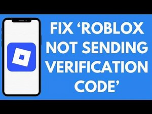 How To Fix Roblox Not Sending Verification Code