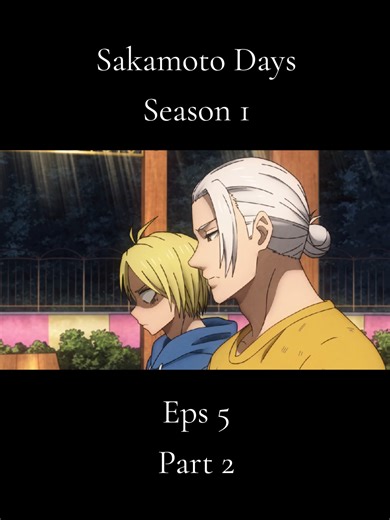 Sakamoto Days Season 1 Eps 5 Part 2 #sakamotodays #sakamotodayseps5 #samehadaku #animetiktok #fypシ