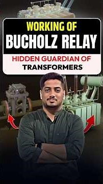 Working of Buchholz Relay | Hidden Guardian of Transformers by Rishabh Sir
